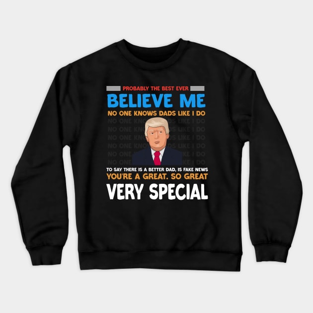 You're A Great Dad Funny Trump Christmas Crewneck Sweatshirt by samirysf